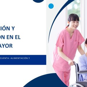 Alimentación y Eliminación en el Adulto Mayor.